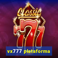 vx777 plataforma